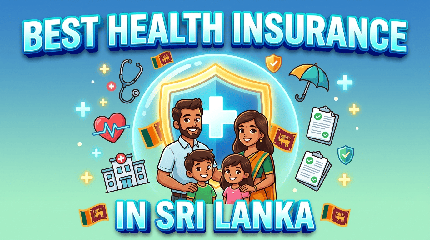 Best Health Insurance in Sri Lanka: 2026 Guide