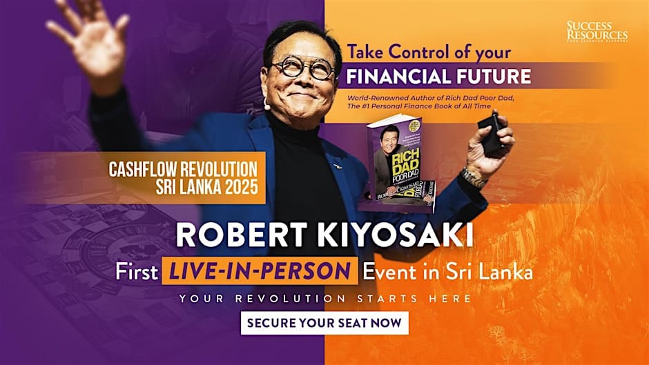 Cashflow Revolution Sri Lanka 2025 Event: Robert Kiyosaki’s Author of Rich Dad Poor Dad
