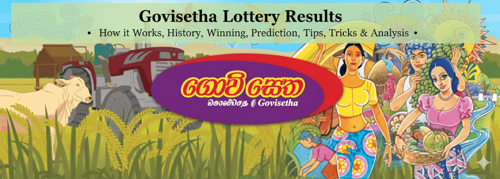 Govisetha Lottery Results, How it Works, History, Winning, Prediction, Tips, Tricks & Analysis